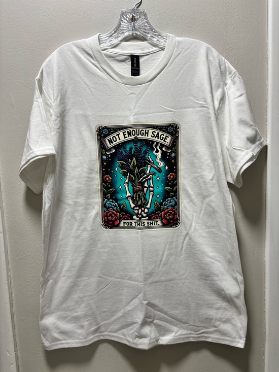 Gildan Other - T Shirt Unisex Gildan “Not Enough Sage”Graphic T White P2P 22” Length 30” New